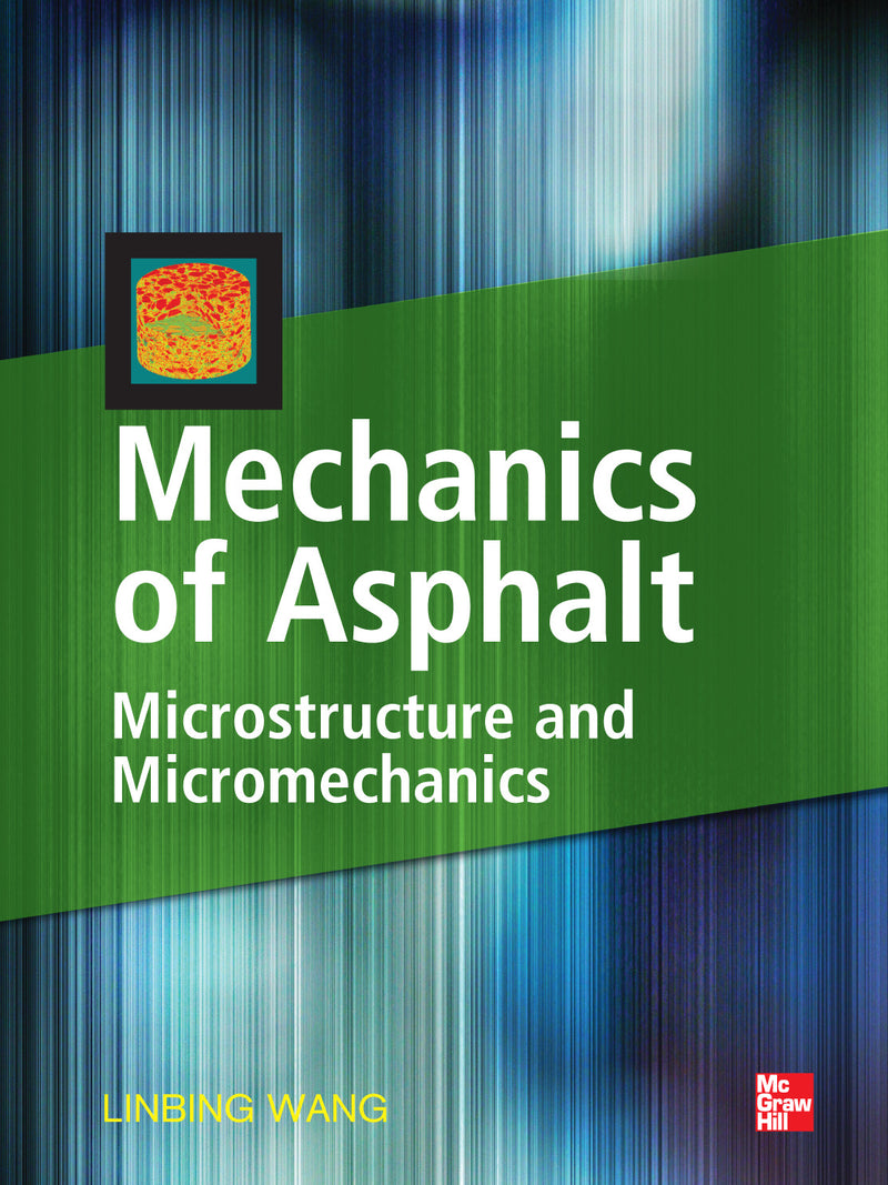 Mechanics Of Asphalt Microstructure & Micromechanics