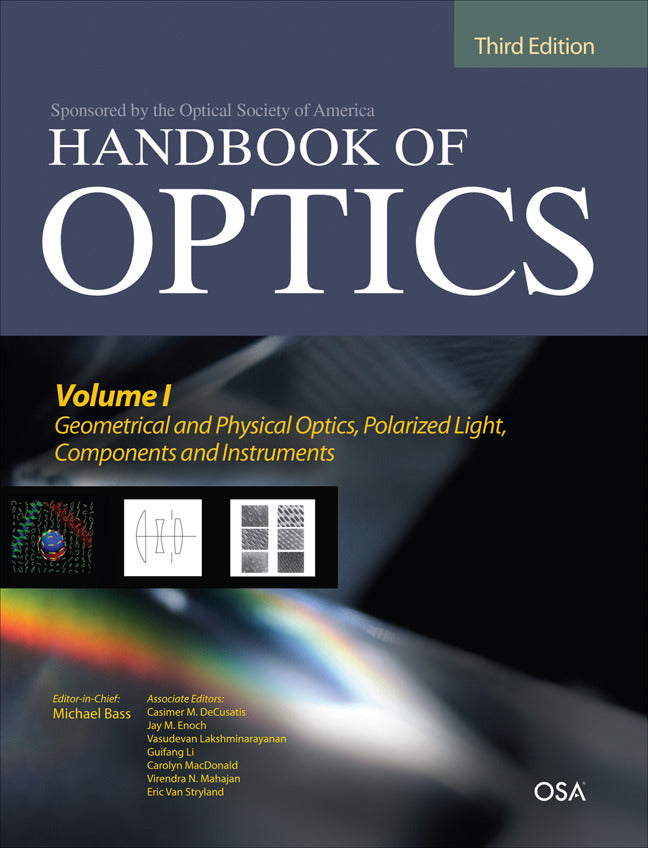 Handbook Of Optics Third Edition Volume I Geometrical & Physical Optics Polarized Light Components & Instrumentsset 3e