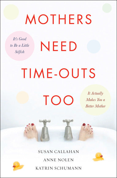 Mothers Need Time Outs Too