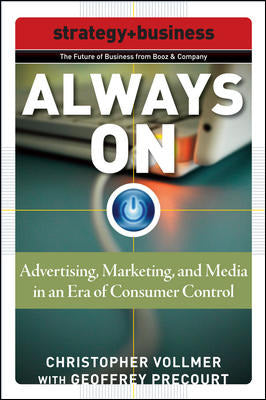 Always On Advertising Marketing & Media In An Era Of Consumer Control