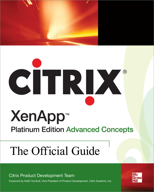 Citrix Xenapp Platinum Edition Advanced Concepts The Official Guide 3e
