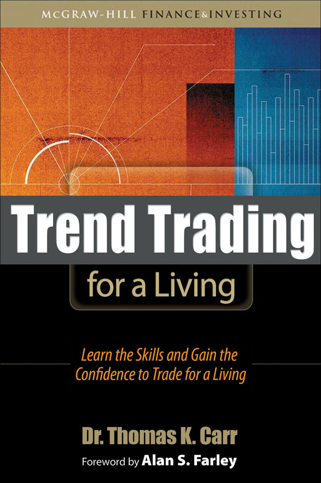 Trend Trading For A Living Learn The Skills & Gain The Confidence To Trade For A Living