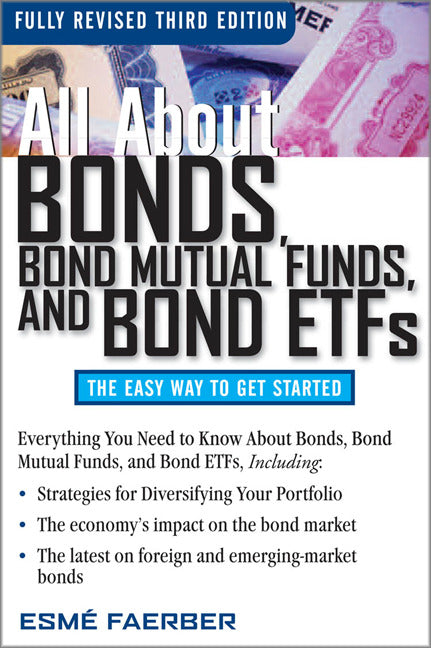 All About Bonds Bond Mutual Funds & Bond Etfs 3rd Edition 3e