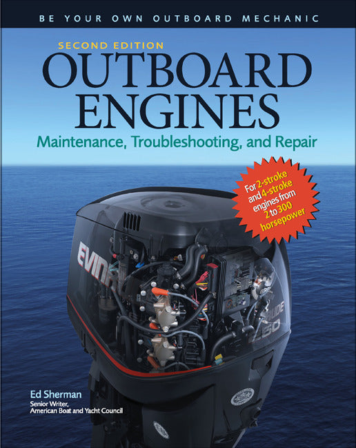 Outboard Engines Maintenance Troubleshooting & Repair Second Edition 2e