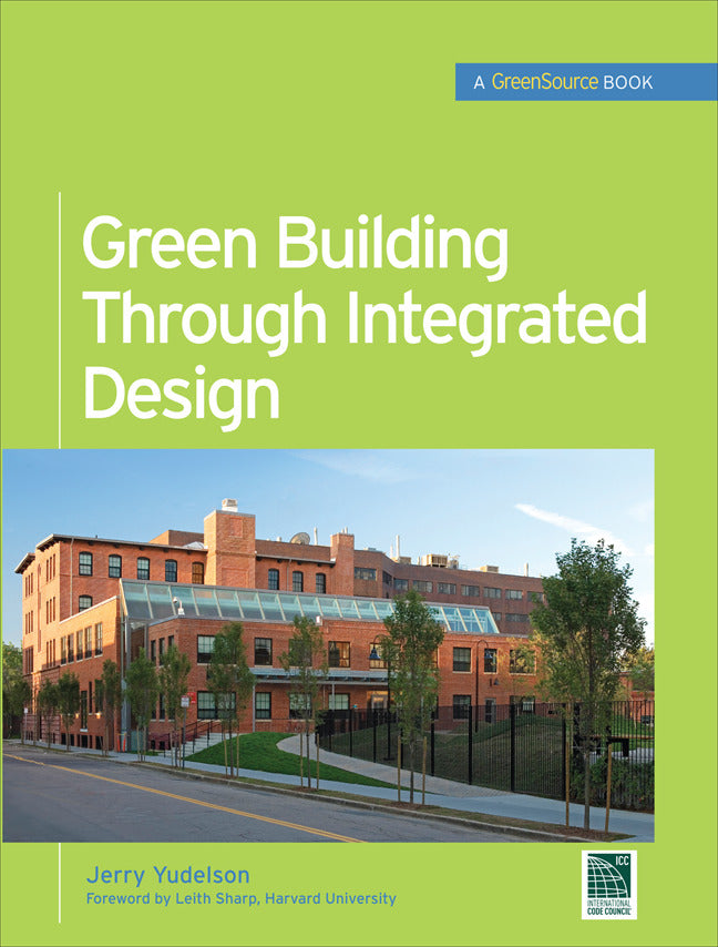 Green Building Through Integrated Design Greensource Books