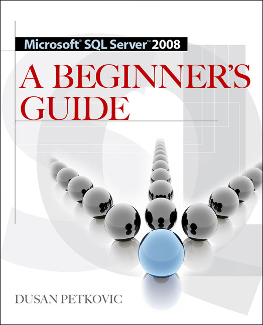 Microsoft Sql Server 2008 A Beginners Guide 4 E 4e