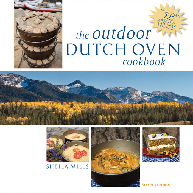 The Outdoor Dutch Oven Cookbook Second Edition 2e