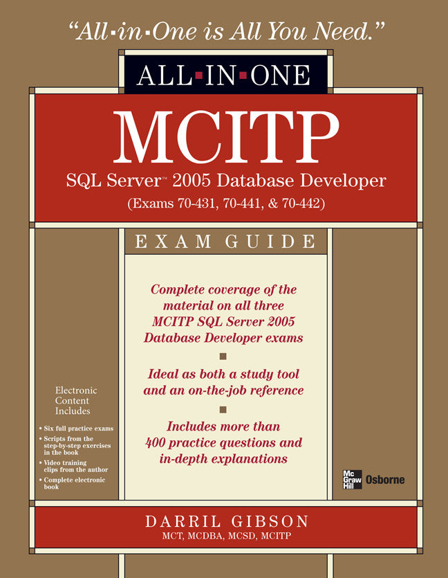 Mcitp Sql Server 2005 Database Developer All In One Exam Guide Exams 70 431 70 441 & 70 442