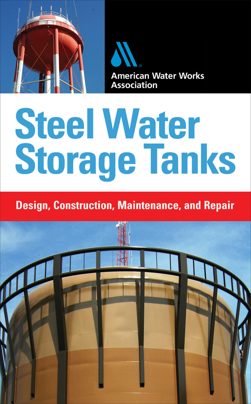 Steel Water Storage Tanks Design Construction Maintenance & Repair