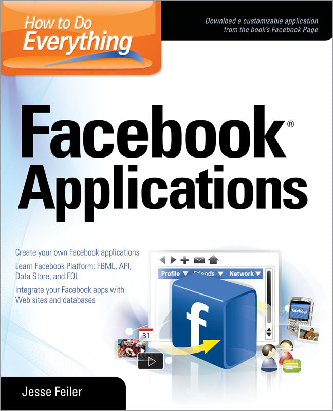 How To Do Everything Facebook Applications