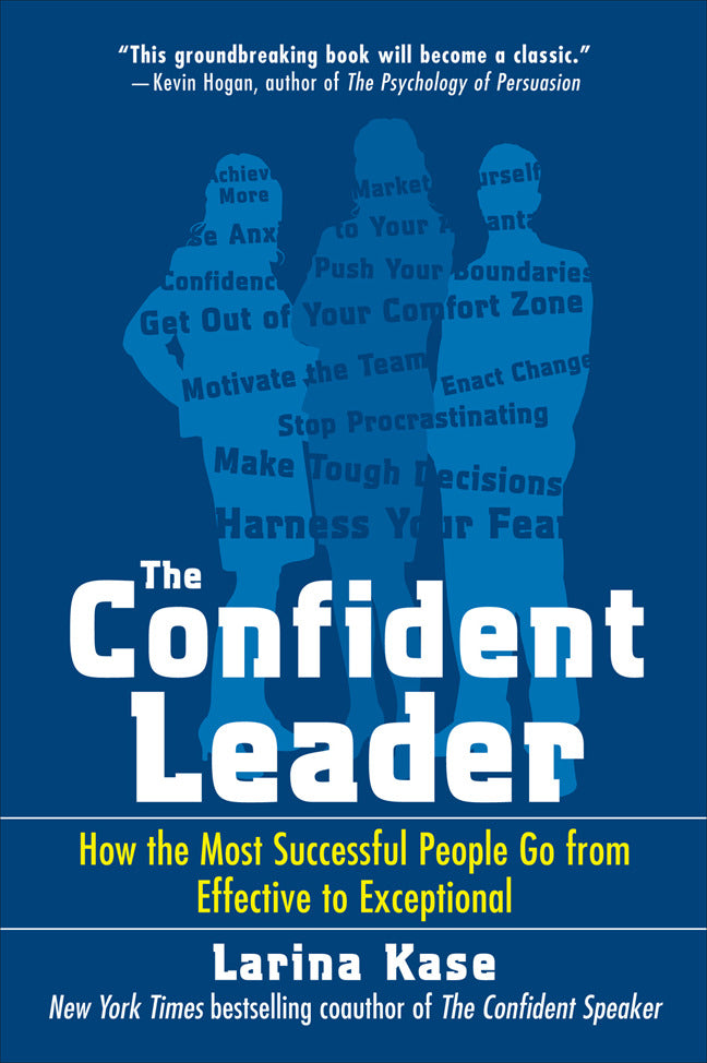 The Confident Leader How The Most Successful People Go From Effective To Exceptional