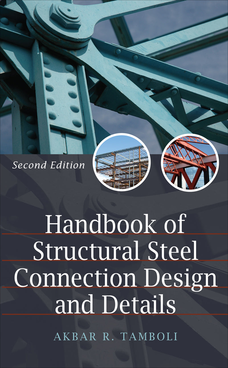 Handbook Of Steel Connection Design & Details 2e