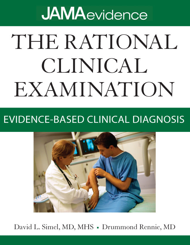 The Rational Clinical Examination Evidence Based Clinical Diagnosis