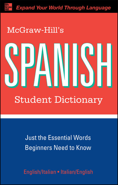 Mcgraw Hills Spanish Student Dictionary 2e