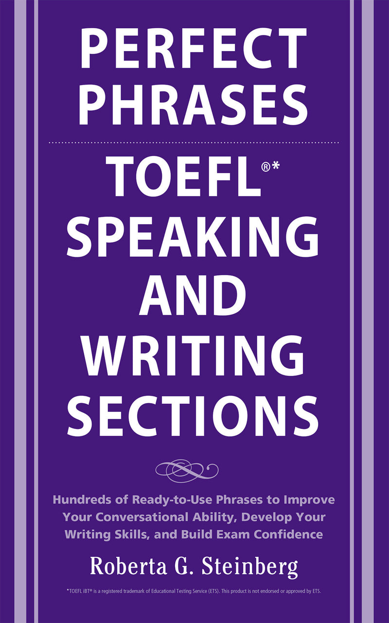 Perfect Phrases For The Toefl Speaking & Writing Sections