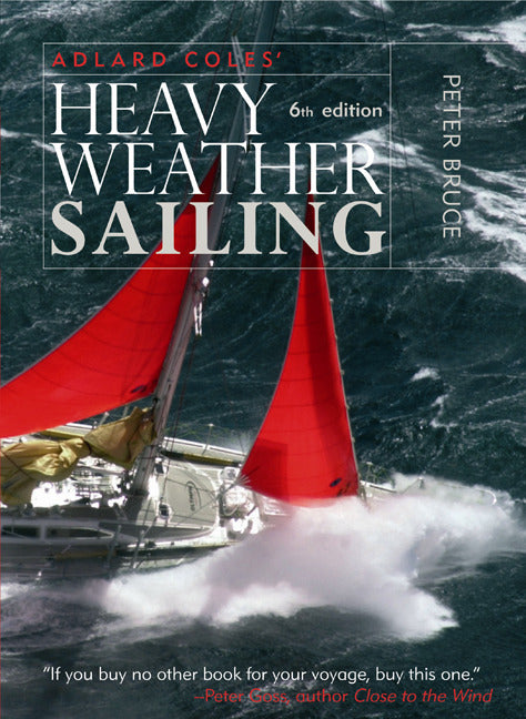 Adlard Coles Heavy Weather Sailing Sixth Edition 6e