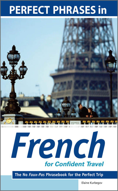 Perfect Phrases In French For Confident Travel