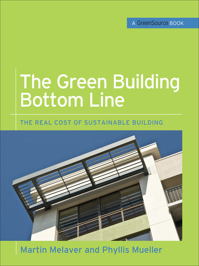The Green Building Bottom Line Greensource Books; Green Source