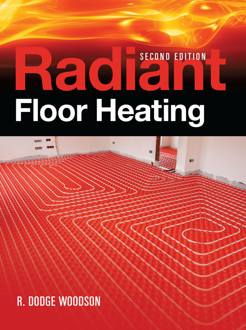 Radiant Floor Heating Second Edition 2e