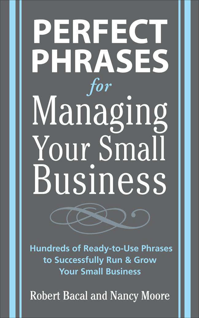 Perfect Phrases For Managing Your Small Business