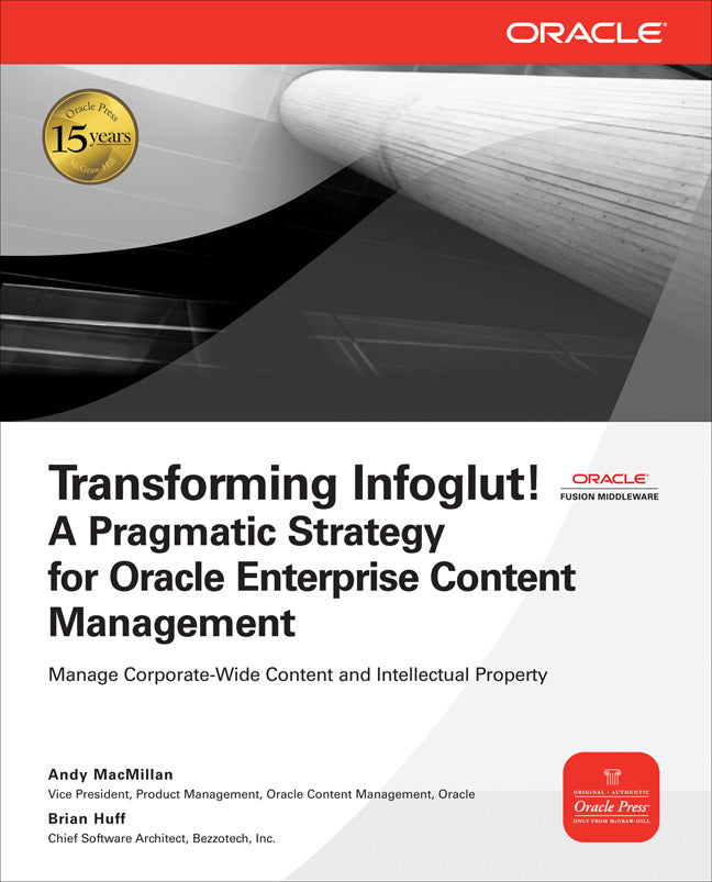 Transforming Infoglut A Pragmatic Strategy For Oracle Enterprise Content Management