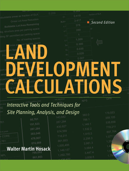 Land Development Calculations Interactive Tools & Techniques For Site Planning Analysis & Design 2e
