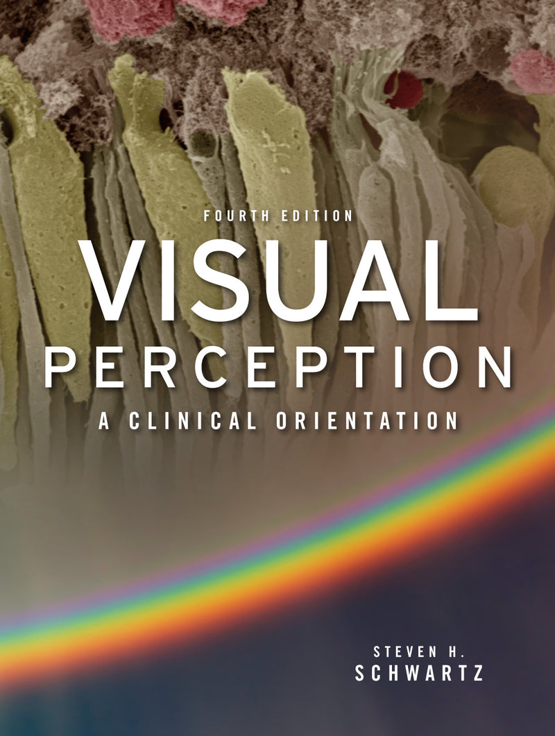 Visual Perception A Clinical Orientation Fourth Edition 4e