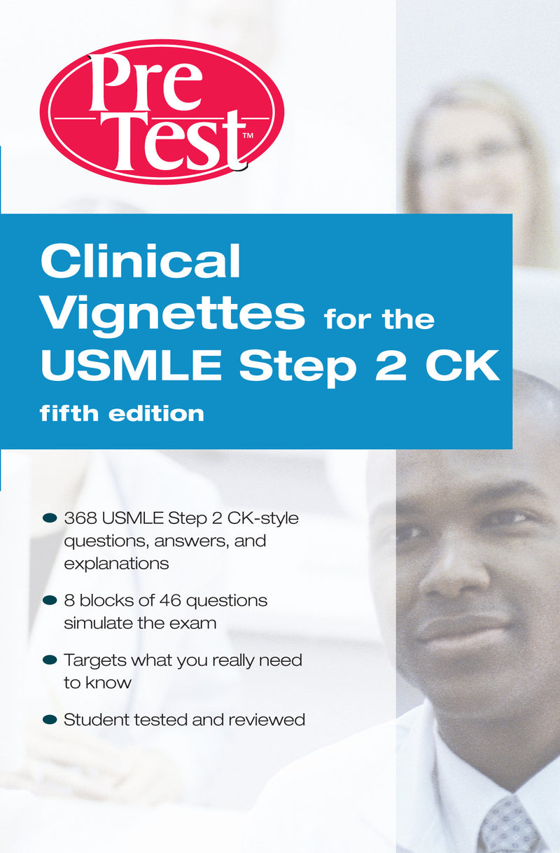 Clinical Vignettes For The Usmle Step 2 Ck Pretest Self Assessment & Review 5th Edition 5e