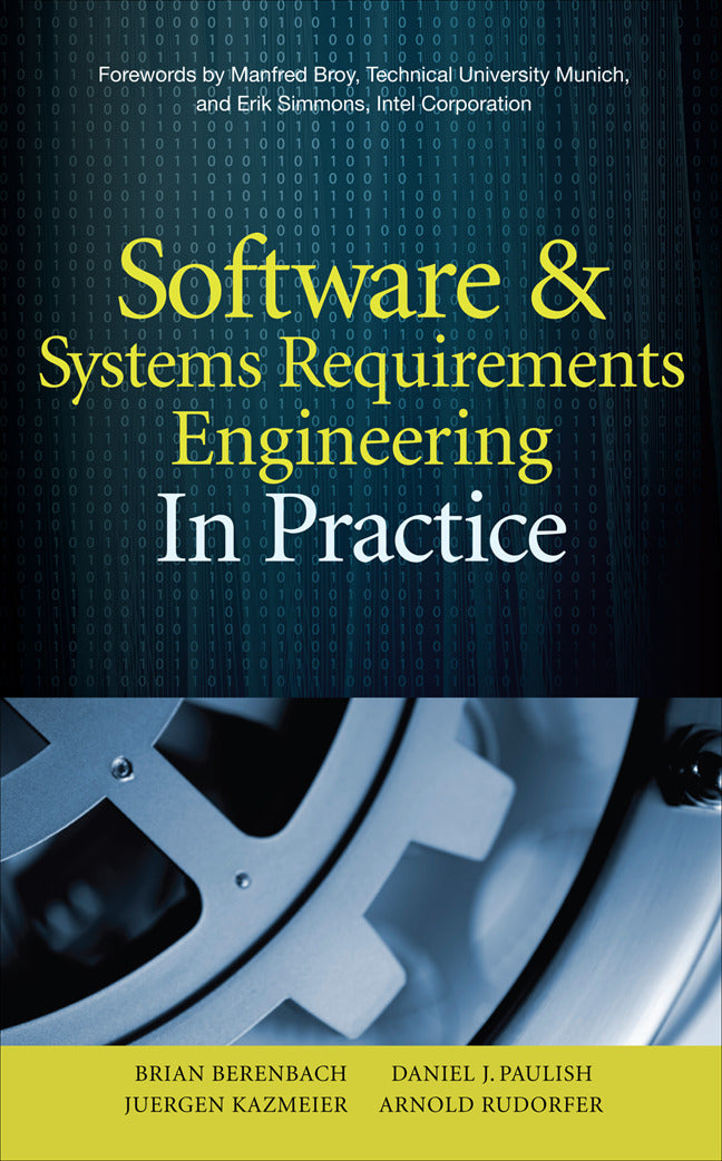 Software & Systems Requirements Engineering In Practice