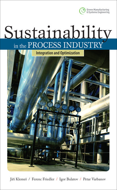 Sustainability In The Process Industry Integration & Optimization