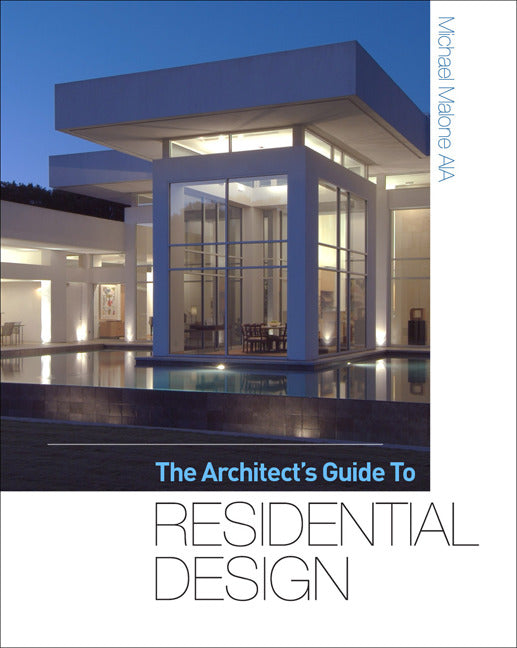 The Architects Guide To Residential Design