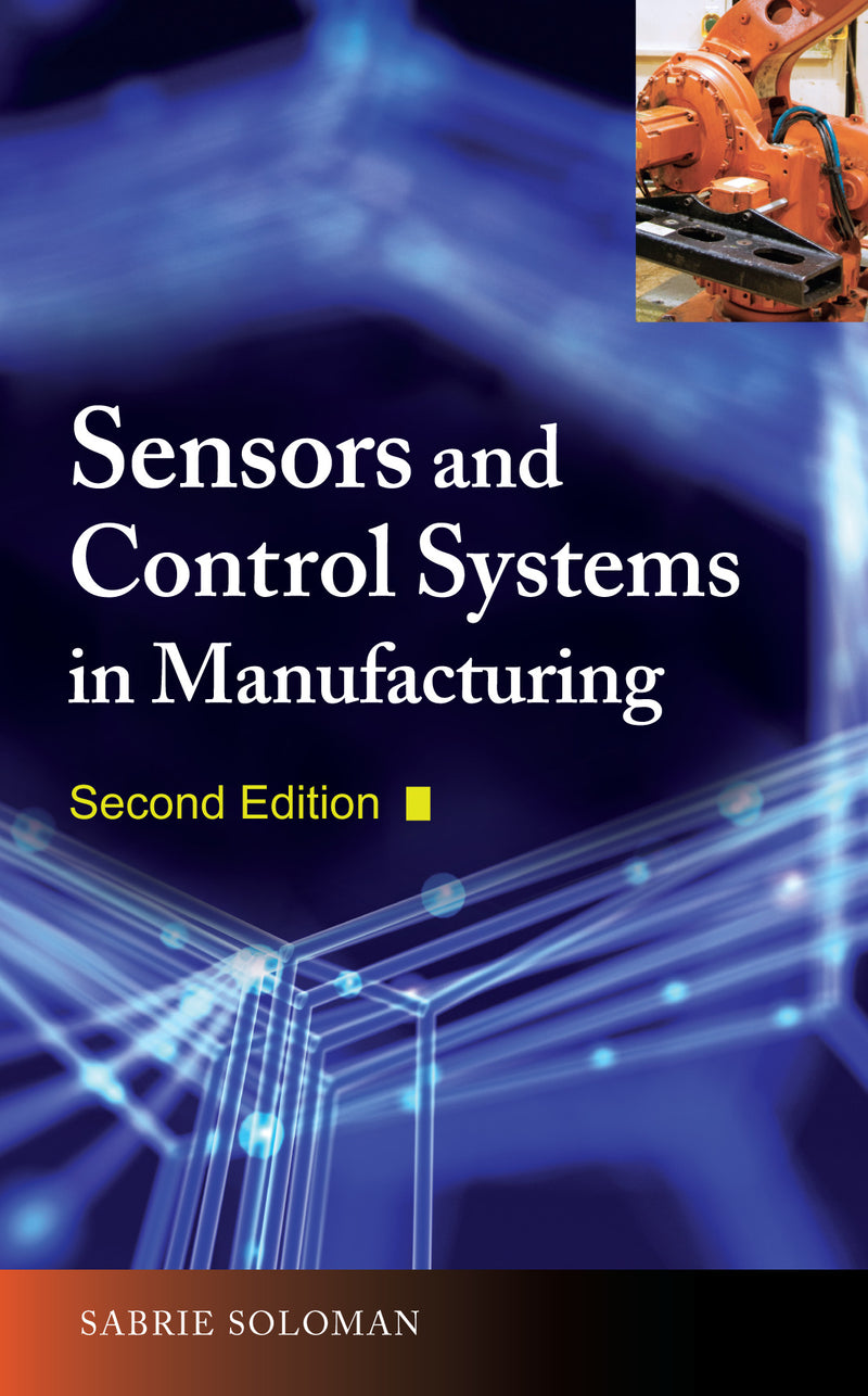 Sensors & Control Systems In Manufacturing Second Edition 2e