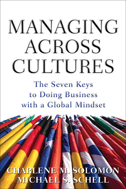 Managing Across Cultures The 7 Keys To Doing Business With A Global Mindset
