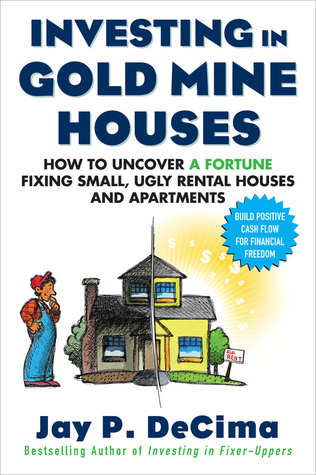 Investing In Gold Mine Houses How To Uncover A Fortune Fixing Small Ugly Houses & Apartments
