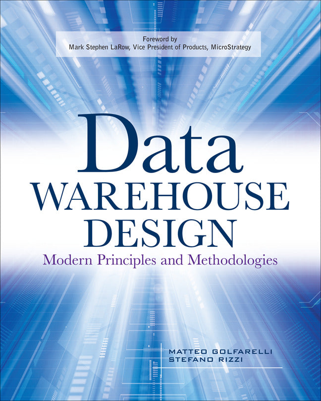 Data Warehouse Design Modern Principles & Methodologies
