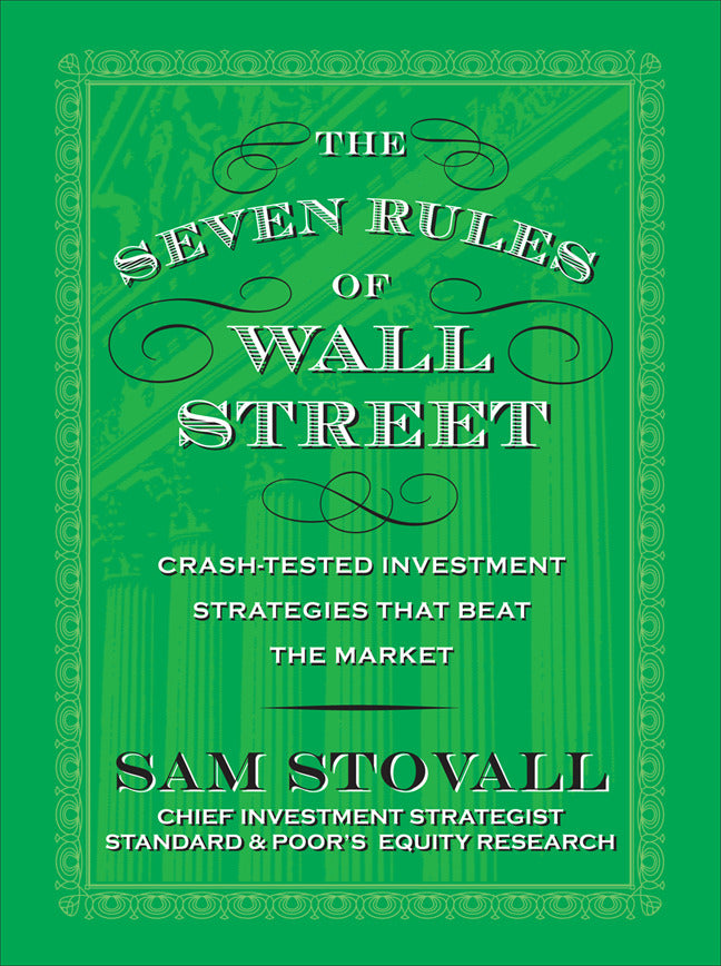 The Seven Rules Of Wall Street Crash Tested Investment Strategies That Beat The Market