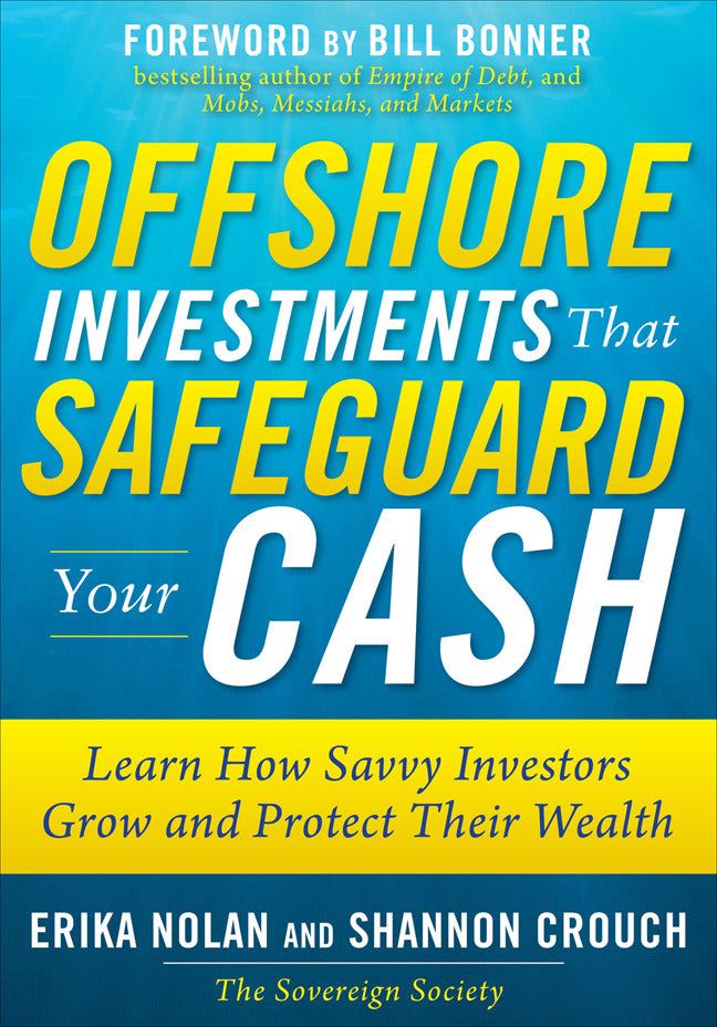 Offshore Investments That Safeguard Your Cash Learn How Savvy Investors Grow & Protect Their Wealth