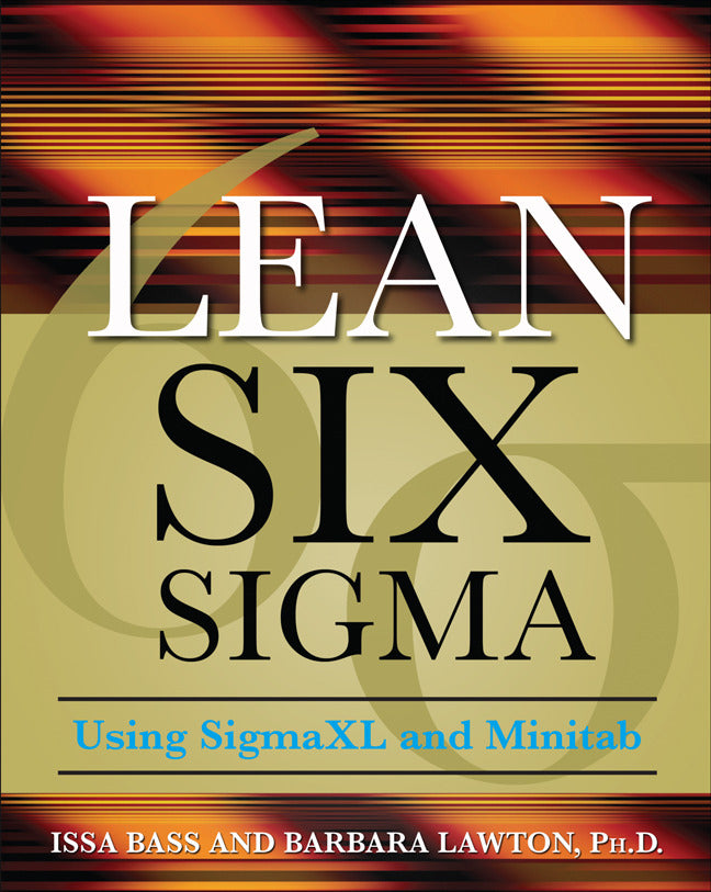 Lean Six Sigma Using Sigmaxl & Minitab