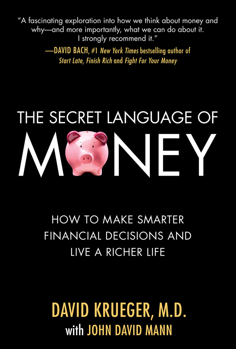 The Secret Language Of Money How To Make Smarter Financial Decisions & Live A Richer Life