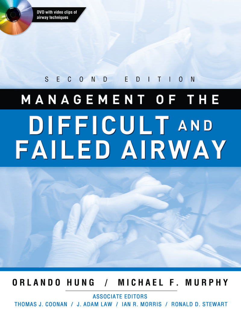 Management Of The Difficult & Failed Airway Second Edition 2e