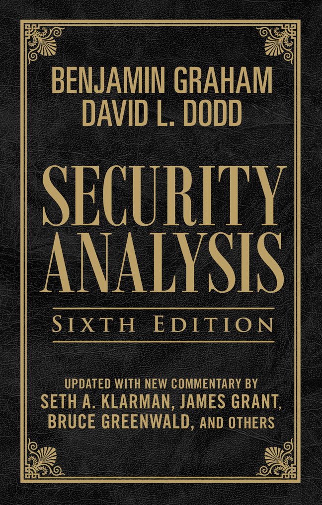 Security Analysis Sixth Edition Foreword By Warren Buffett Limited Leatherbound Edition