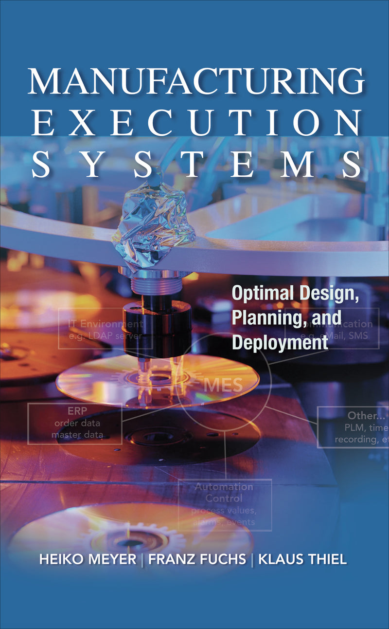 Manufacturing Execution Systems Mes Optimal Design Planning & Deployment