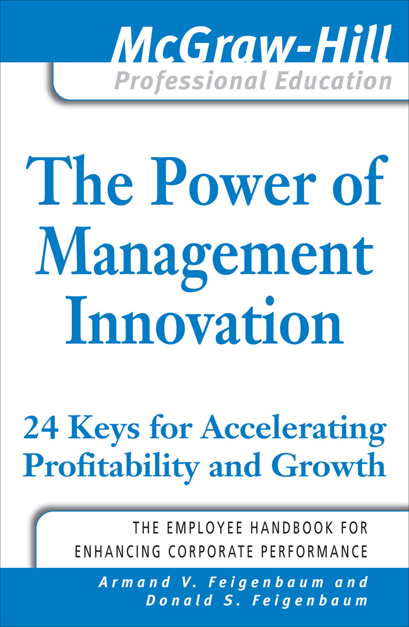 The Power Of Management Innovation 24 Keys For Accelerating Profitability & Growth