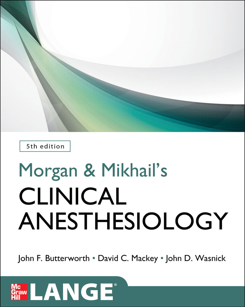 Morgan & Mikhails Clinical Anesthesiology 5th Edition 5e
