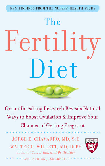 The Fertility Diet Groundbreaking Research Reveals Natural Ways To Boost Ovulation & Improve Your Chances Of Getting Pregnant