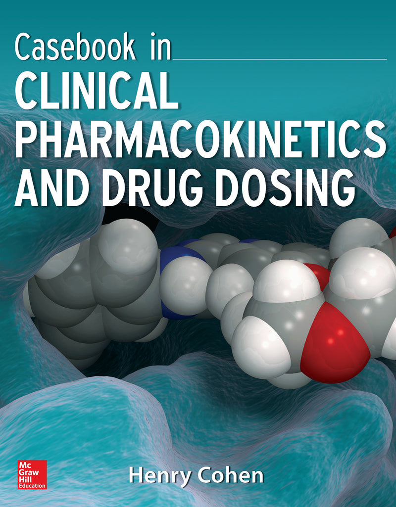 Casebook In Clinical Pharmacokinetics & Drug Dosing