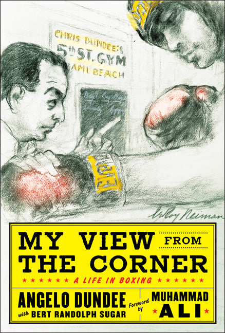 My View From The Corner A Life In Boxing
