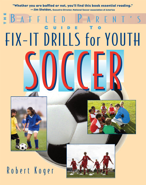 The Baffled Parents Guide To Fix It Drills For Youth Soccer