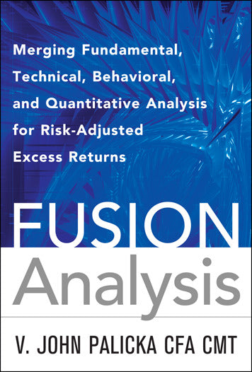 Fusion Analysis Merging Fundamental & Technical Analysis For Risk Adjusted Excess Returns