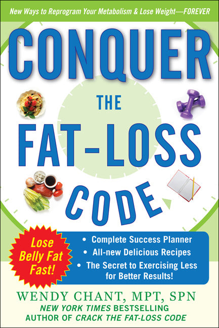 Conquer The Fat Loss Code Includes Complete Success Planner All New Delicious Recipes & The Secret To Exercising Less For Better Results
